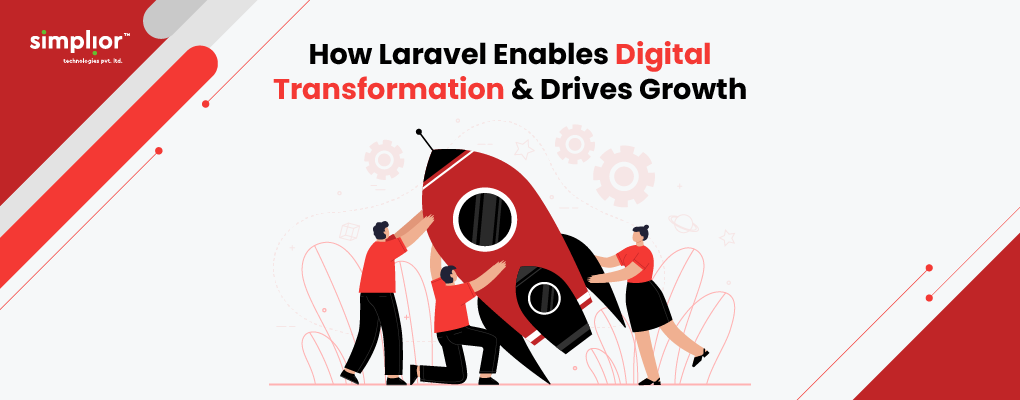 How Laravel Enables Digital Transformation and Drives Growth - Simplior